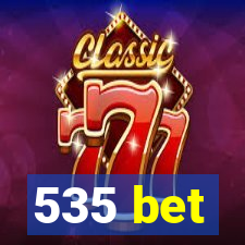 535 bet